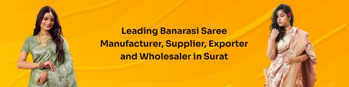 Banarasi Saree Manufacturer, Supplier, Wholesaler And Exporter In Surat