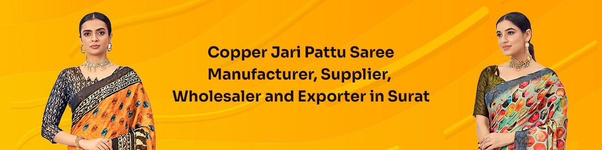 copper jari pattu saree Manufacturer, Supplier, Wholesaler And Exporter In Surat